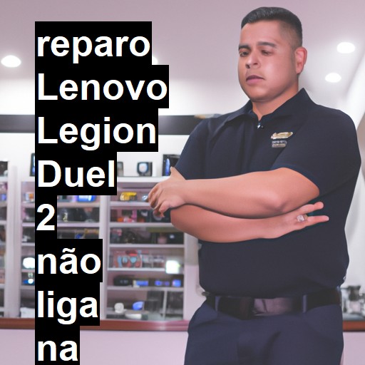 LENOVO LEGION DUEL 2 NÃO LIGA | ConsertaSmart