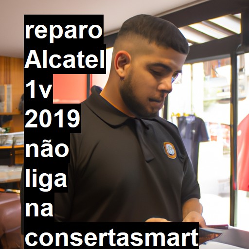 ALCATEL 1V 2019 NÃO LIGA | ConsertaSmart