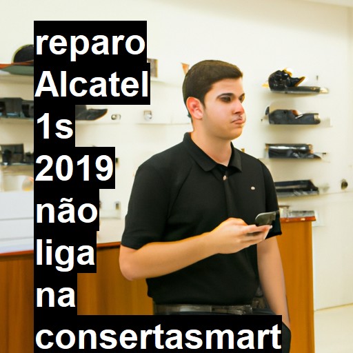 ALCATEL 1S 2019 NÃO LIGA | ConsertaSmart