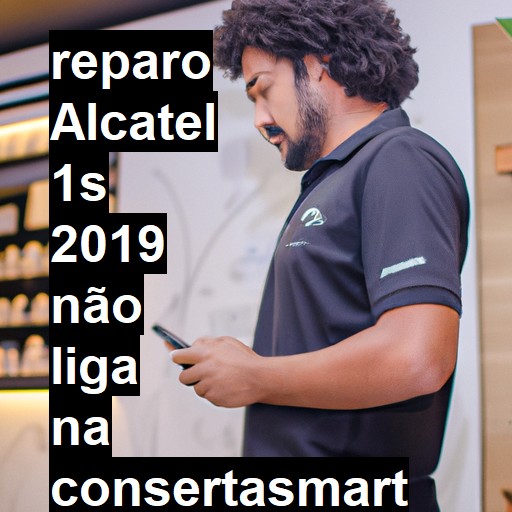 ALCATEL 1S 2019 NÃO LIGA | ConsertaSmart