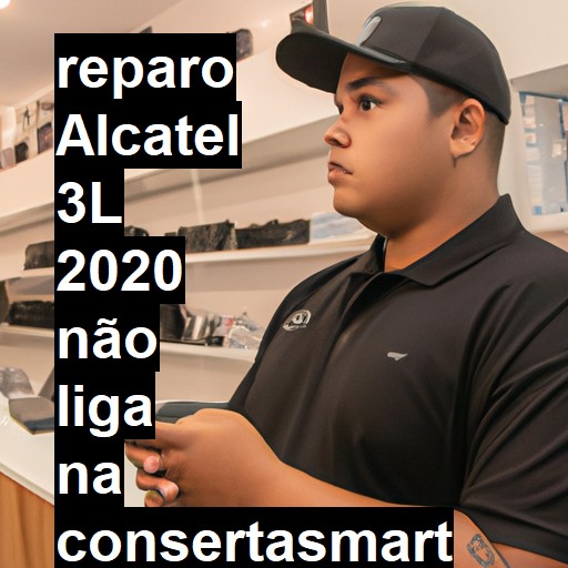 ALCATEL 3L 2020 NÃO LIGA | ConsertaSmart