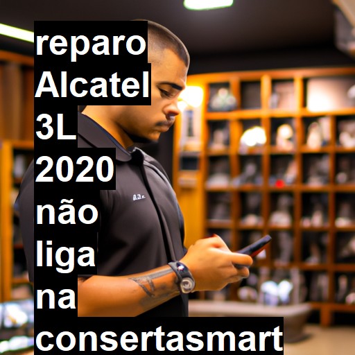 ALCATEL 3L 2020 NÃO LIGA | ConsertaSmart