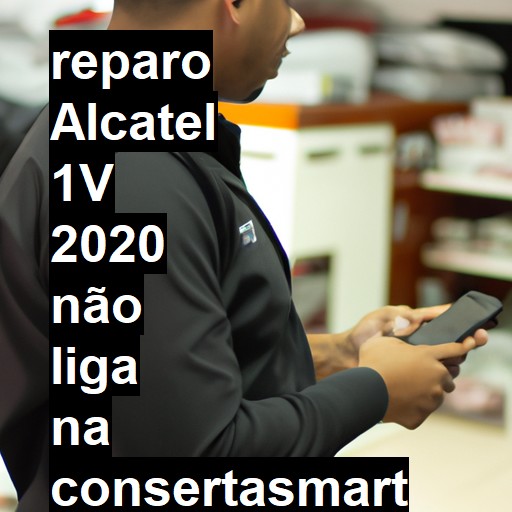 ALCATEL 1V 2020 NÃO LIGA | ConsertaSmart