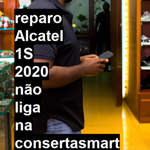 ALCATEL 1S 2020 NÃO LIGA | ConsertaSmart