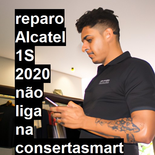 ALCATEL 1S 2020 NÃO LIGA | ConsertaSmart