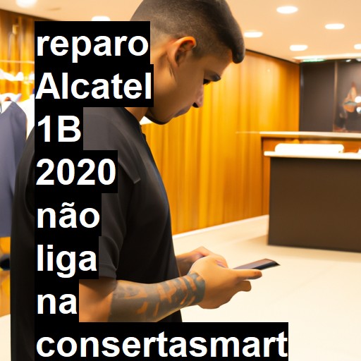 ALCATEL 1B 2020 NÃO LIGA | ConsertaSmart