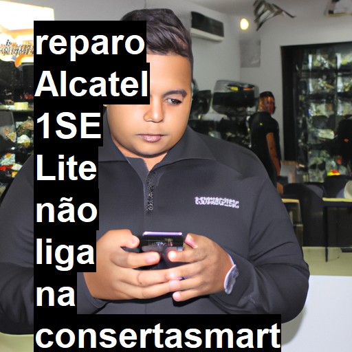 ALCATEL 1SE LITE NÃO LIGA | ConsertaSmart