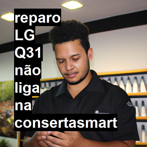 LG Q31 NÃO LIGA | ConsertaSmart