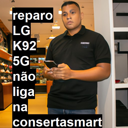 LG K92 5G NÃO LIGA | ConsertaSmart