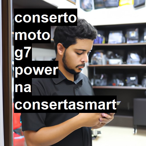 Conserto em Moto G7 Power | Veja o preço