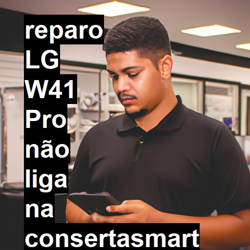 LG W41 PRO NÃO LIGA | ConsertaSmart