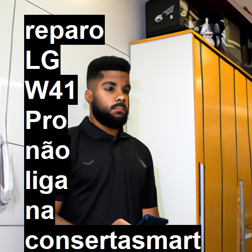 LG W41 PRO NÃO LIGA | ConsertaSmart