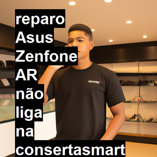 ASUS ZENFONE AR NÃO LIGA | ConsertaSmart