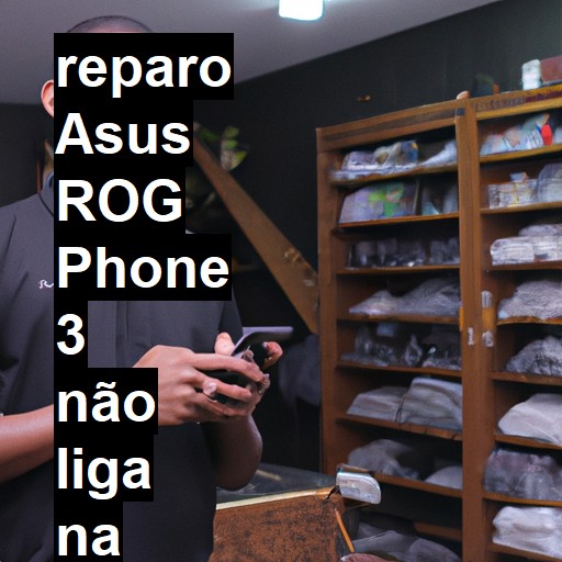 ASUS ROG PHONE 3 NÃO LIGA | ConsertaSmart