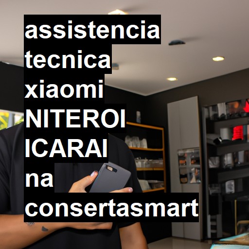 Assistência Técnica xiaomi  em NITEROI ICARAI |  R$ 99,00 (a partir)