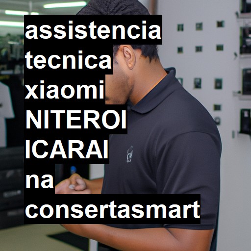 Assistência Técnica xiaomi  em NITEROI ICARAI |  R$ 99,00 (a partir)