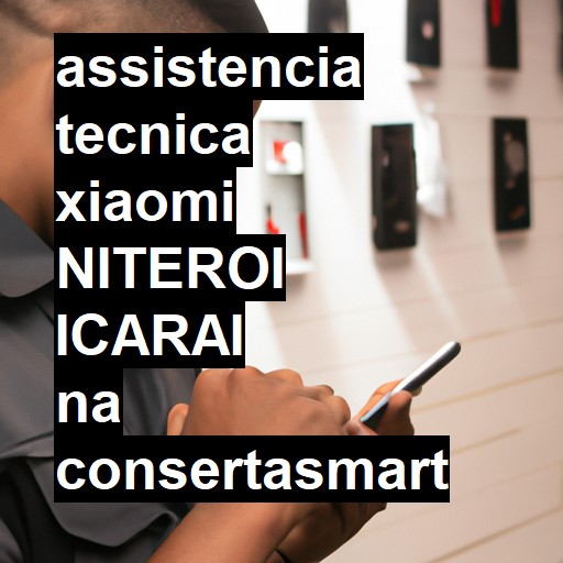 Assistência Técnica xiaomi  em NITEROI ICARAI |  R$ 99,00 (a partir)