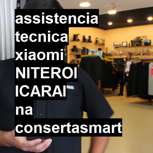 Assistência Técnica xiaomi  em NITEROI ICARAI |  R$ 99,00 (a partir)