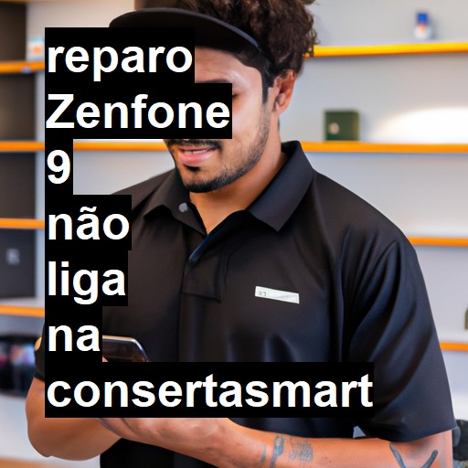 ZENFONE 9 NÃO LIGA | ConsertaSmart