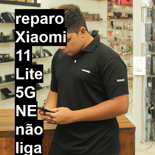 XIAOMI 11 LITE 5G NE NÃO LIGA | ConsertaSmart