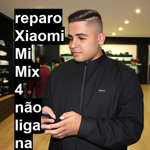 XIAOMI MI MIX 4 NÃO LIGA | ConsertaSmart