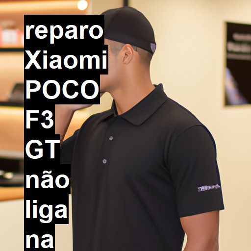 XIAOMI POCO F3 GT NÃO LIGA | ConsertaSmart