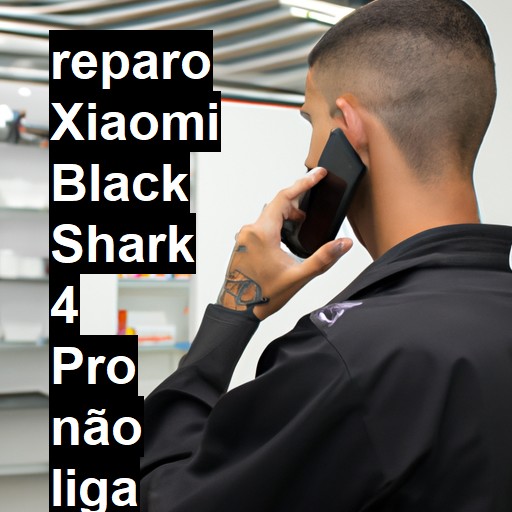 XIAOMI BLACK SHARK 4 PRO NÃO LIGA | ConsertaSmart