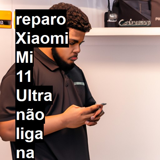 XIAOMI MI 11 ULTRA NÃO LIGA | ConsertaSmart