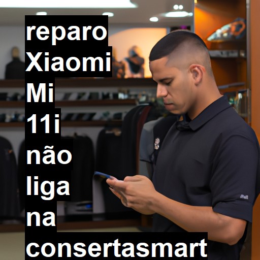 XIAOMI MI 11I NÃO LIGA | ConsertaSmart