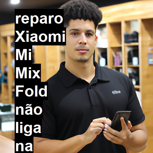 XIAOMI MI MIX FOLD NÃO LIGA | ConsertaSmart