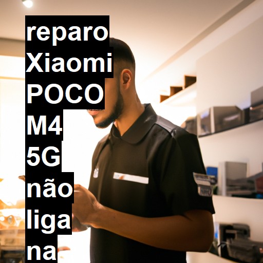 XIAOMI POCO M4 5G NÃO LIGA | ConsertaSmart