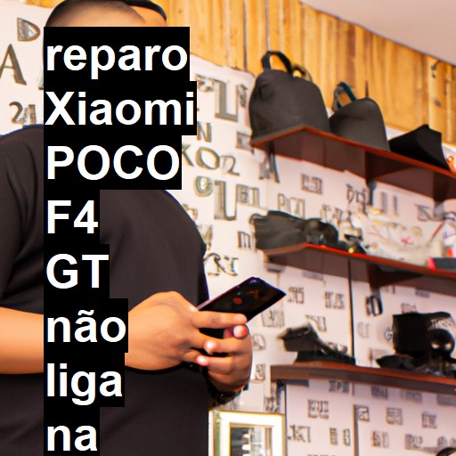 XIAOMI POCO F4 GT NÃO LIGA | ConsertaSmart