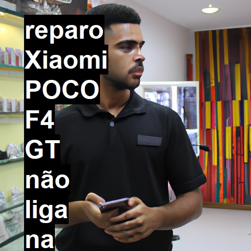 XIAOMI POCO F4 GT NÃO LIGA | ConsertaSmart