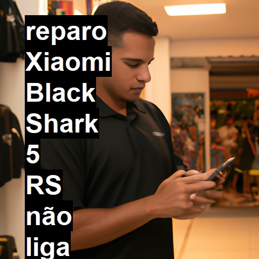 XIAOMI BLACK SHARK 5 RS NÃO LIGA | ConsertaSmart