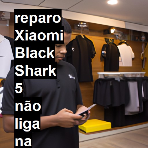 XIAOMI BLACK SHARK 5 NÃO LIGA | ConsertaSmart
