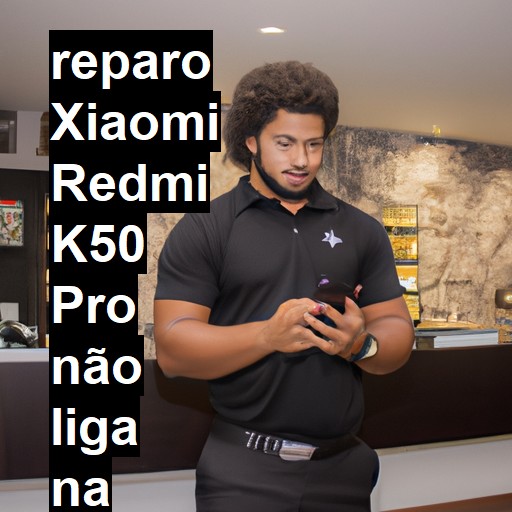 XIAOMI REDMI K50 PRO NÃO LIGA | ConsertaSmart