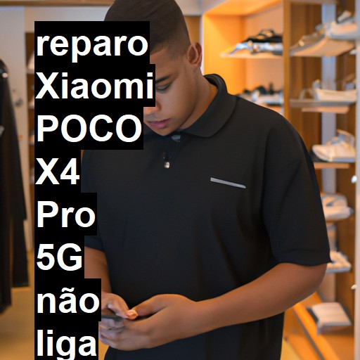 XIAOMI POCO X4 PRO 5G NÃO LIGA | ConsertaSmart