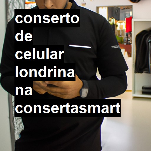 Conserto de Celular em Londrina - R$ 99,00