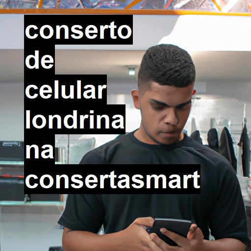 Conserto de Celular em Londrina - R$ 99,00