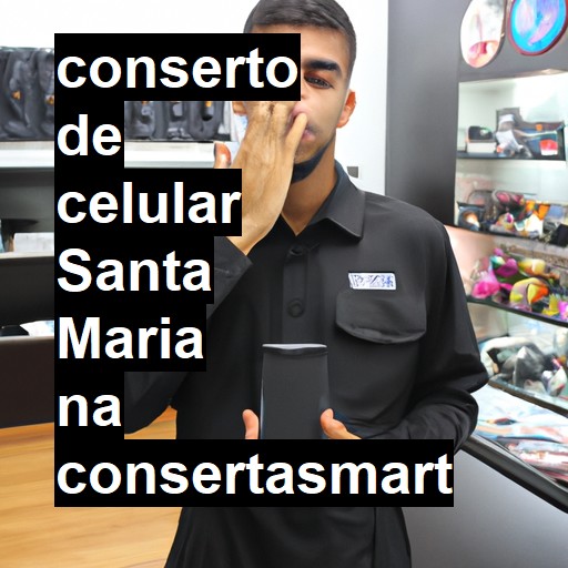 Conserto de Celular em Santa Maria - R$ 99,00