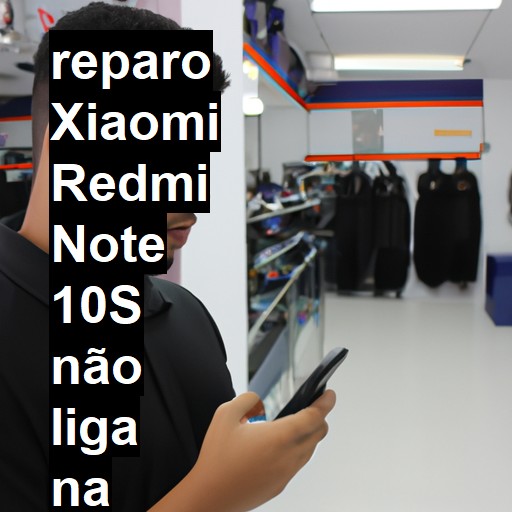 XIAOMI REDMI NOTE 10S NÃO LIGA | ConsertaSmart