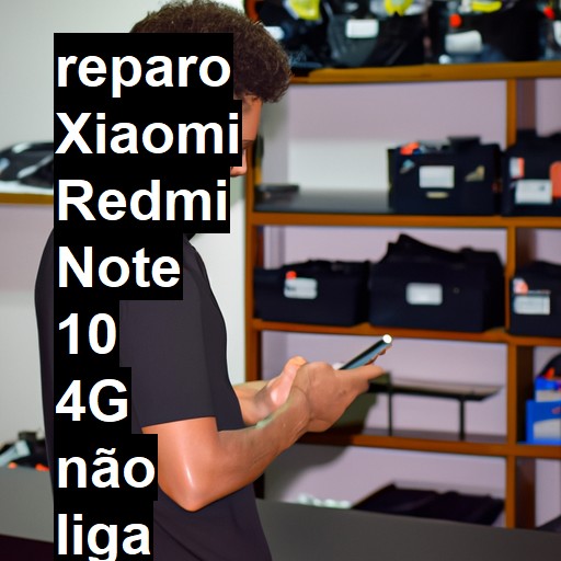 XIAOMI REDMI NOTE 10 4G NÃO LIGA | ConsertaSmart