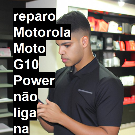 MOTOROLA MOTO G10 POWER NÃO LIGA | ConsertaSmart