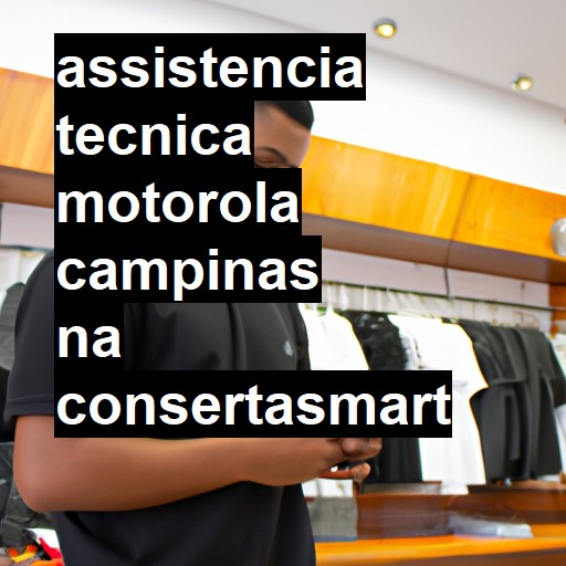 Assistência Técnica Motorola  em Campinas |  R$ 99,00 (a partir)