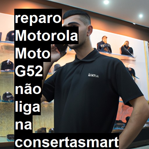 MOTOROLA MOTO G52 NÃO LIGA | ConsertaSmart