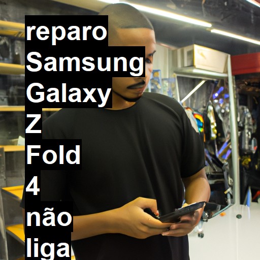 SAMSUNG GALAXY Z FOLD 4 NÃO LIGA | ConsertaSmart