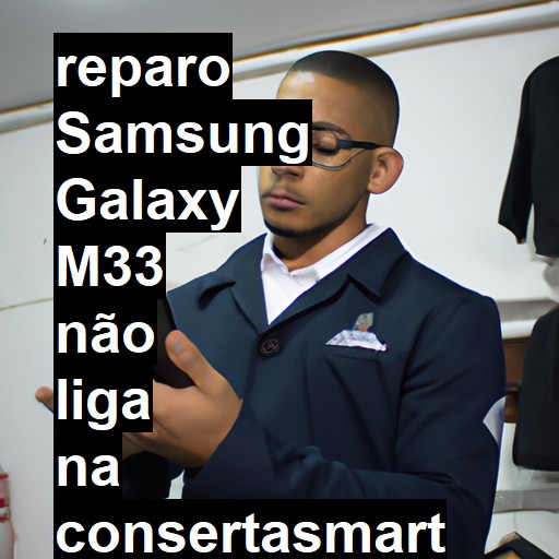 SAMSUNG GALAXY M33 NÃO LIGA | ConsertaSmart