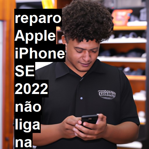 APPLE IPHONE SE 2022 NÃO LIGA | ConsertaSmart