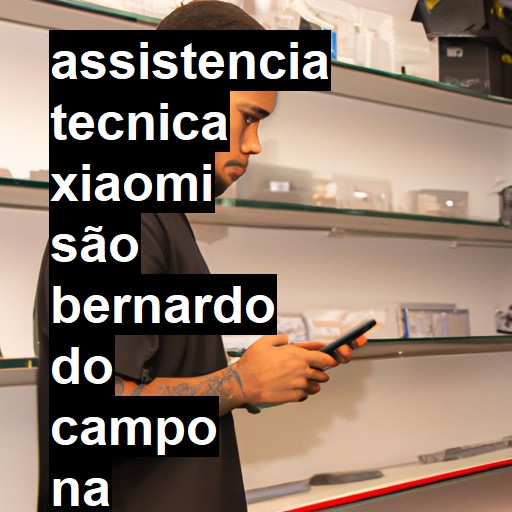 Assistência Técnica xiaomi  em São Bernardo do Campo |  R$ 99,00 (a partir)