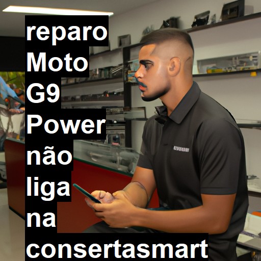 MOTO G9 POWER NÃO LIGA | ConsertaSmart